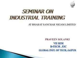 SEMINAR ON INDUSTRIAL TRAINING