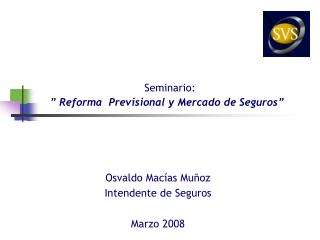 Seminario: ” Reforma Previsional y Mercado de Seguros”