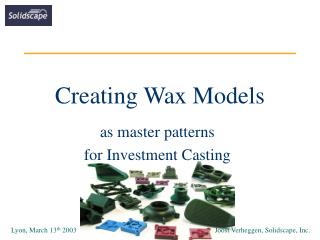 Creating Wax Models