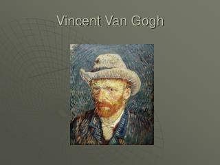 Vincent Van Gogh