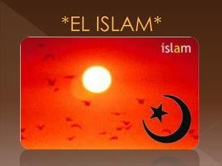 *EL ISLAM*