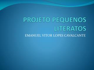 PROJETO PEQUENOS LITERATOS