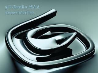 3D Studio MAX presentation