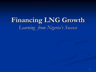 Financing LNG Growth Learning from Nigeria’s Success