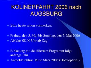 KOLINERFAHRT 2006 nach AUGSBURG