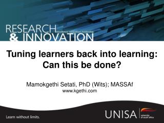 Tuning learners back into learning: Can this be done?