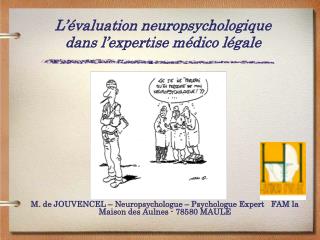 L’évaluation neuropsychologique dans l’expertise médico légale