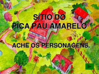 SÍTIO DO PICA PAU AMARELO