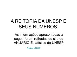 A REITORIA DA UNESP E SEUS NÚMEROS.