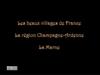 Les beaux villages de France La région Champagne-Ardenne La Marne