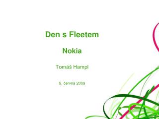 Den s Fleetem Nokia Tomáš Hampl 9. června 2009