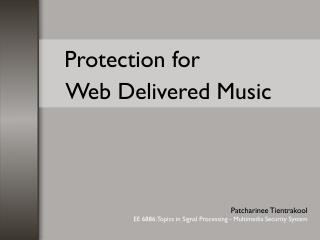 Protection for Web Delivered Music