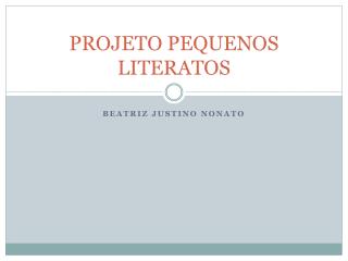 PROJETO PEQUENOS LITERATOS