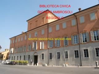 BIBLIOTECA CIVICA GIORGIO AMBROSOLI REGGIOLO