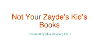 Not Your Zayde ’ s Kid ’ s Books