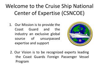 Welcome to the Cruise Ship National Center of Expertise (CSNCOE)