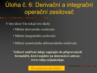 Úloha č. 6: Derivační a integrační operační zesilovač