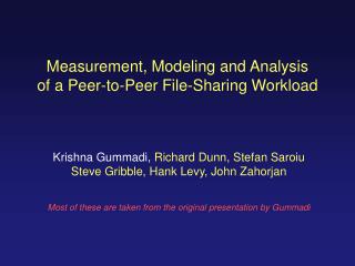 Measurement, Modeling and Analysis of a Peer-to-Peer File-Sharing Workload