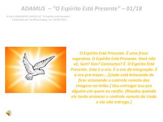 ADAMUS – “O Espírito Está Presente” – 01/18