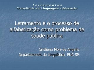 Letramento e o processo de alfabetização como problema de saúde pública