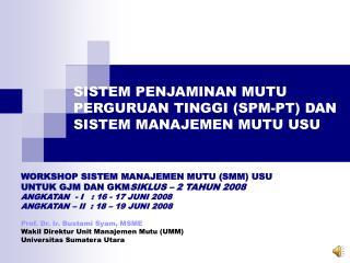 Prof. Dr. Ir. Bustami Syam, MSME Wakil Direktur Unit Manajemen Mutu (UMM)