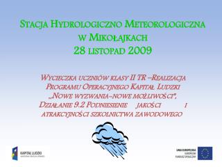 Stacja Hydrologiczno Meteorologiczna w Mikołajkach 28 listopad 2009