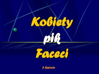 K obiety i F aceci