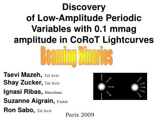 Discovery of Low-Amplitude Periodic Variables with 0.1 mmag amplitude in CoRoT Lightcurves