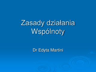 Zasady działania Wspólnoty