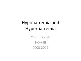 Hyponatremia and Hypernatremia