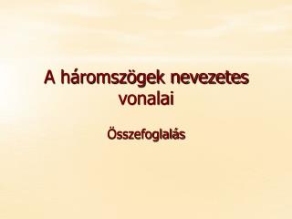 A háromszögek nevezetes vonalai