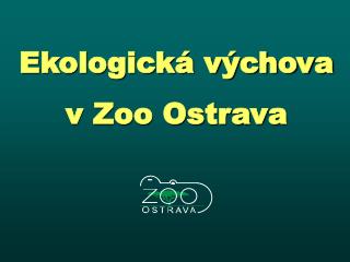 Ekologická výchova v Zoo Ostrava