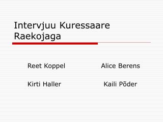 Intervjuu Kuressaare Raekojaga