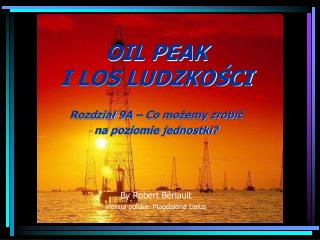 OIL PEAK I LOS LUDZKOŚCI Rozdział 9A – Co możemy zrobić na poziomie jednostki?