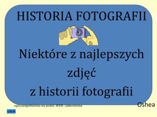 HISTORIA FOTOGRAFII Niektóre z najlepszych zdjęć z historii fotografii