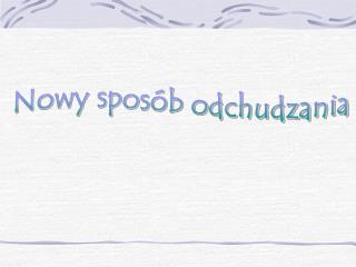 Nowy sposób odchudzania