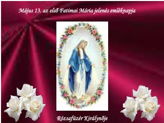 Május 13. az első Fatimai Mária jelenés emléknapja
