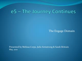 e5 – The Journey Continues