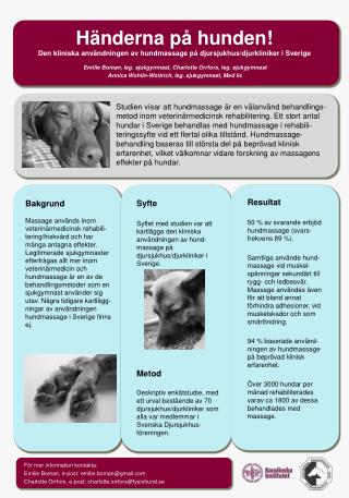 Händerna på hunden! Den kliniska användningen av hundmassage på djursjukhus/djurkliniker i Sverige