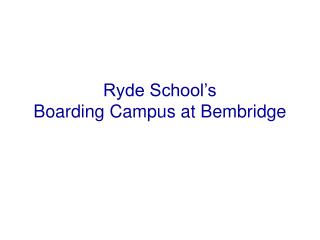 Ryde School’s Boarding Campus at Bembridge