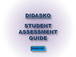 DIDASKO STUDENT ASSESSMENT GUIDE