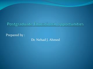Postgraduate Educational opportunities