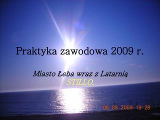 Praktyka zawodowa 2009 r.