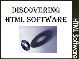 Discovering HTML Software