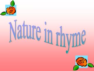 Nature in rhyme