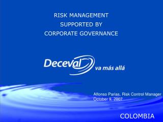 RISK MANAGEMENT SUPPORTED BY CORPORATE GOVERNANCE