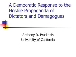 A Democratic Response to the Hostile Propaganda of Dictators and Demagogues