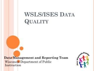 WSLS/ISES Data Quality