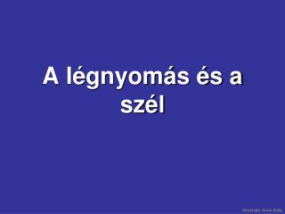 A légnyomás és a szél