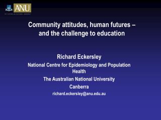 Community attitudes, human futures – and the challenge to education